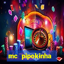 mc pipokinha privacy vazados